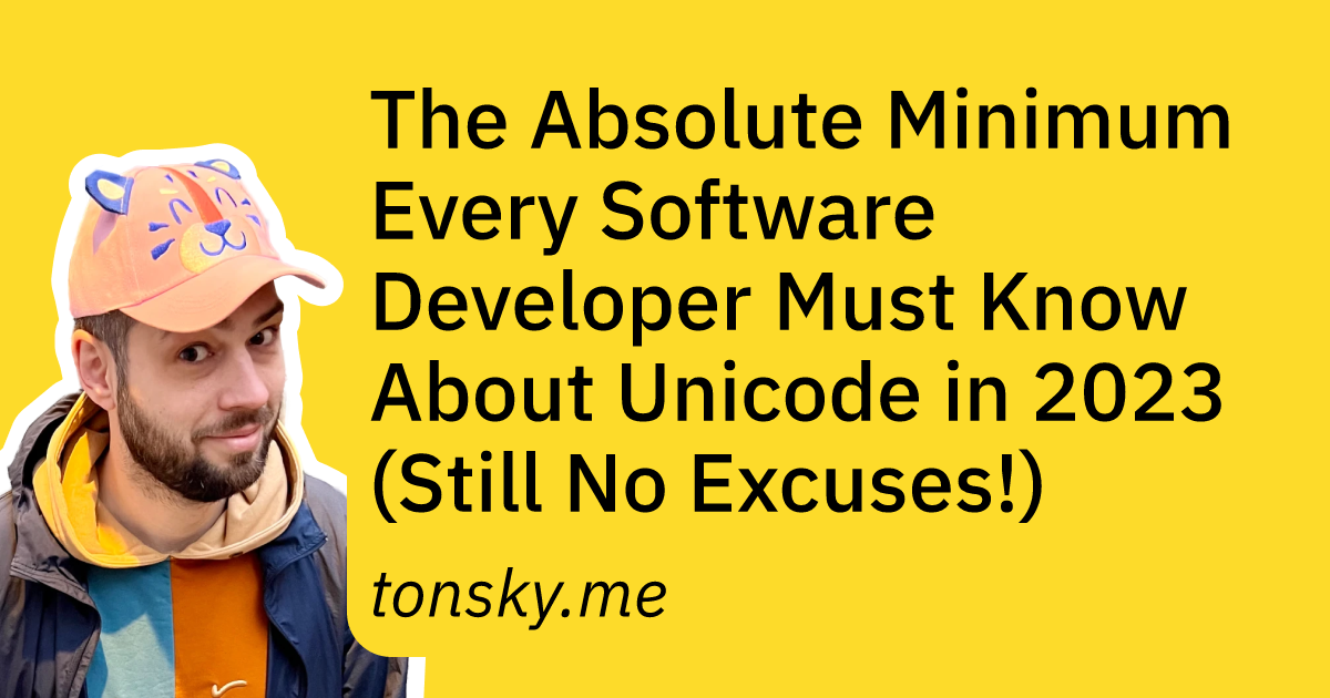 The Absolute Minimum Every Software Developer Must Know About