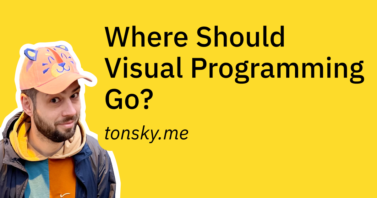 Where Should Visual Programming Go?
