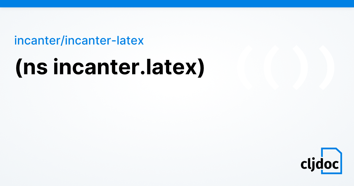 incanter.latex — incanter/incanter-latex 1.9.3