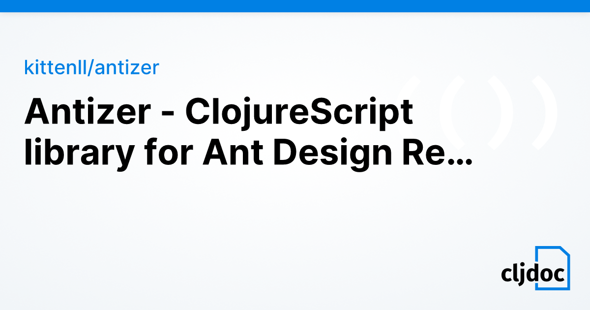 Antizer - ClojureScript library for Ant Design React components ...