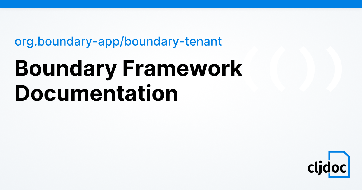 Boundary Framework Documentation — org.boundary-app/boundary-tenant 1.0 ...