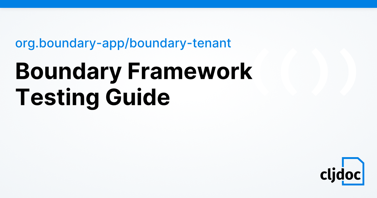 Boundary Framework Testing Guide — org.boundary-app/boundary-tenant 1.0 ...