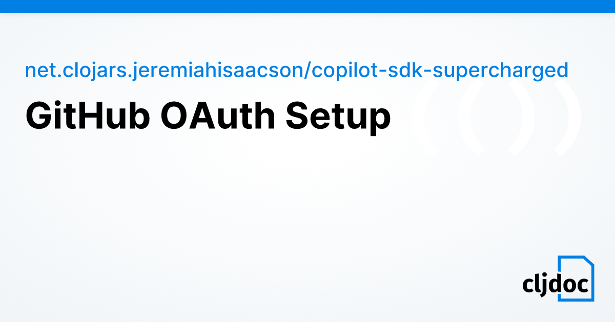 GitHub OAuth Setup — net.clojars.jeremiahisaacson/copilot-sdk ...